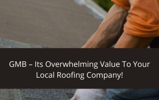 Roofing Sites in College Station, TX - GMB - Its overwhelming value to your Local Roofing Company