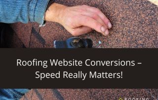 Roofing Sites in College Station, TX - Roofing Website Conversions - Speed really matters