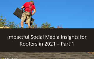 Roofing Sites in College Station, TX - Image of a roofer label with "Impactful social media insights for roofers in 2021"