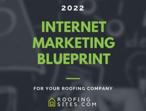 2022 Internet Marketing Blueprint for Your Roofing Company!