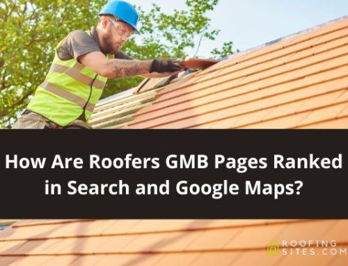 How Are Roofers GMB Pages Ranked in Search and Google Maps?