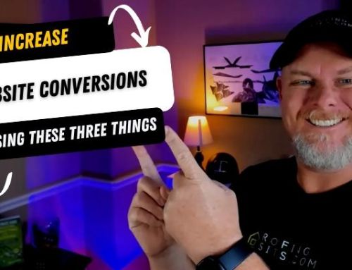 Roofers – Increase Website Conversions Using These 3 Things!