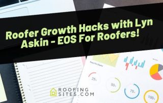 Roofing Sites in College Station, TX - Cover Photo of Roofer Growth Hacks with Lyn Askin - EOS For Roofers