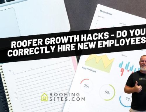 Roofer Growth Hacks – Do You Correctly Hire New Employees?