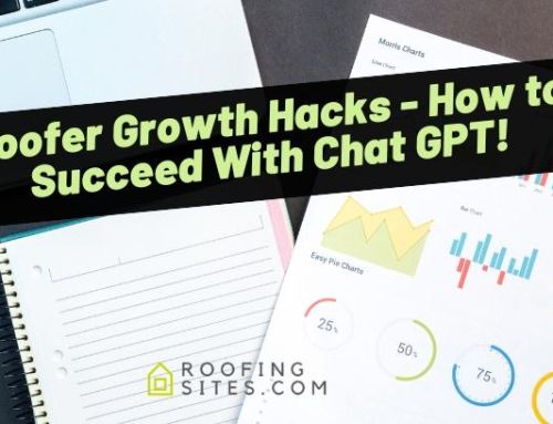 Roofer Growth Hacks – How to Succeed With Chat GPT!
